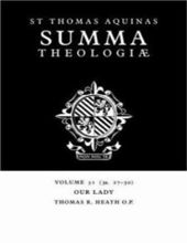 SUMMA THEOLOGIAE: VOLUME 51, OUR LADY: 3A. 27-30